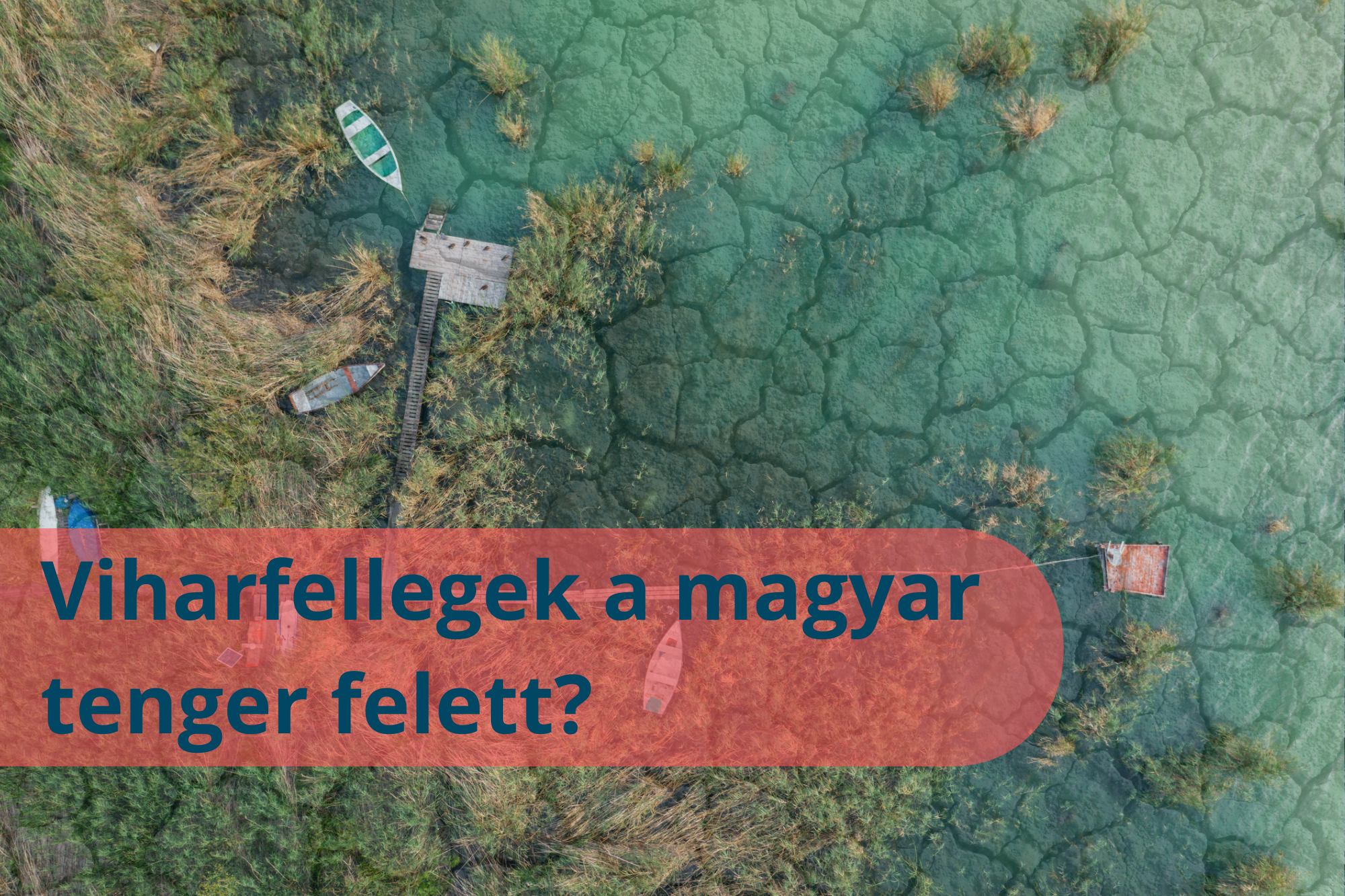 'A Balaton a klímaváltozás tükrében – Viharfellegek a magyar tenger felett?